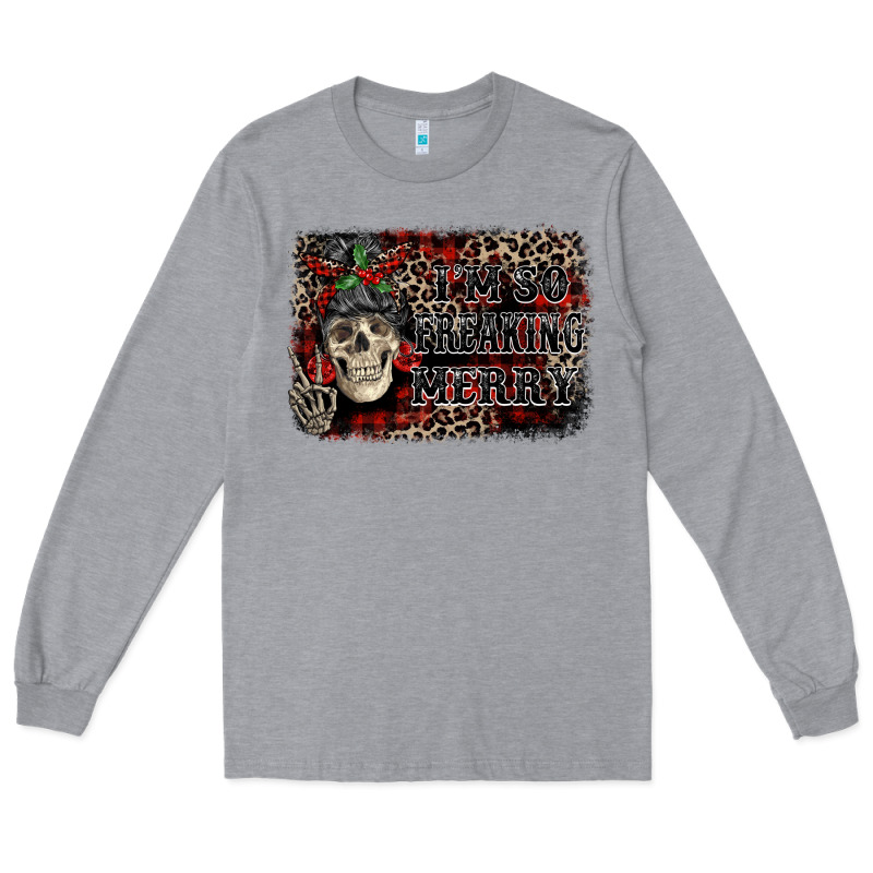 I'm So Freaking Merry Skeleton Messy Bun Long Sleeve Tee by NancyCooperArtShop | Teevron