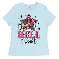 Baby Blue the hell i wont cowgirl Ladies Tee - MaliasSmallBusiness