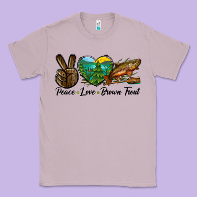 Peace Love Brown Trout Classic Tee Designed By Lillyallendesigns
