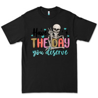 Black have the day you deserve Premium Tee - MaliasSmallBusiness