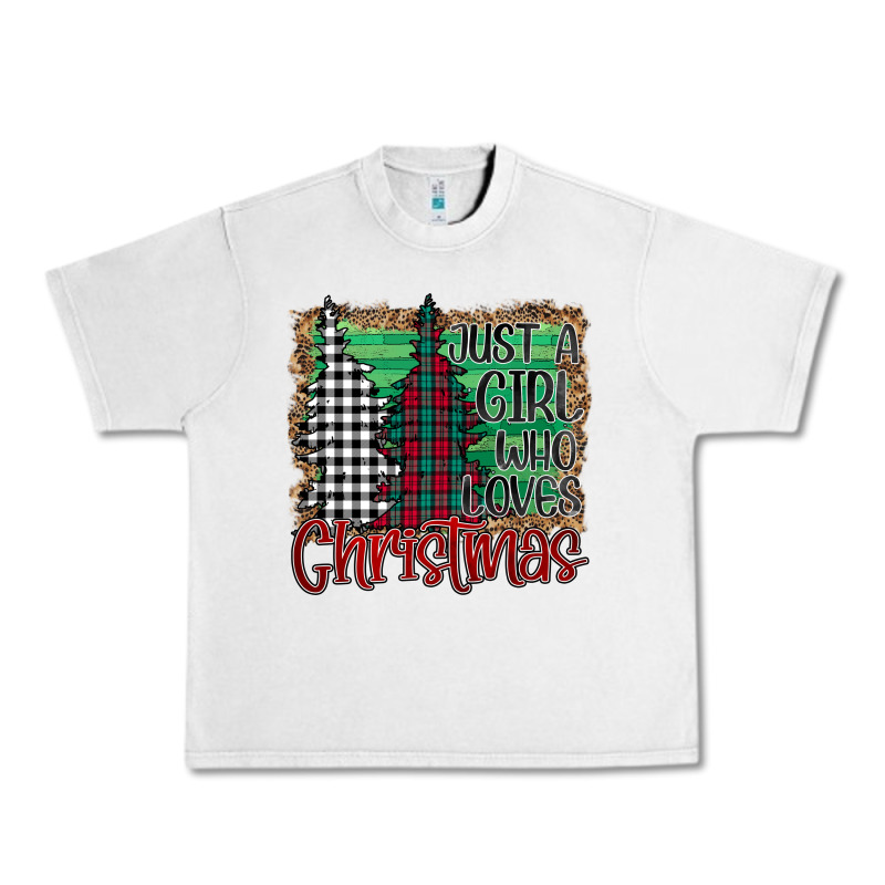 Womens Just A Girl Who Loves Christmas Funny Urban Heavy Tee by Bettercallsaul | Teevron