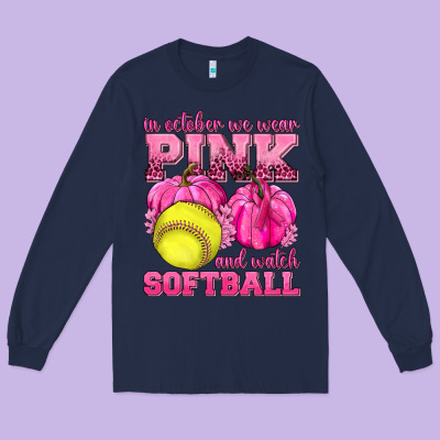 In October We Wear Pink And Watch Softball Long Sleeve Tee Designed By Texasbilliewilder
