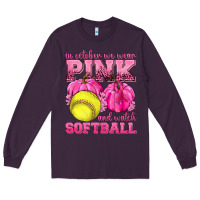 Plum In October We Wear Pink and Watch Softball Long Sleeve Tee - texasbilliewilder
