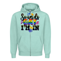 Sounds Gay Im In Zipper Hoodie | Teevron