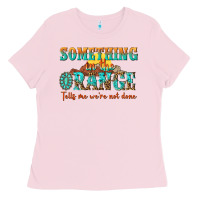 Bubblegum Pink something in the orange tells me were not done Ladies Tee - NancyCooperArtShop