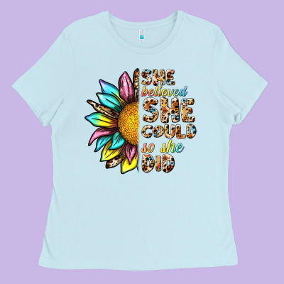 She Believed She Could So She Did Ladies Tee Designed By Nancycooperartshop