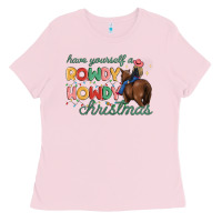 Bubblegum Pink have yourself a rowdy howdy christmas Ladies Tee - MaliasSmallBusiness
