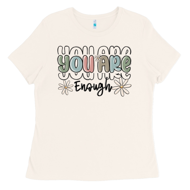 You Are Enough Ladies Tee by MaliasSmallBusiness | Teevron