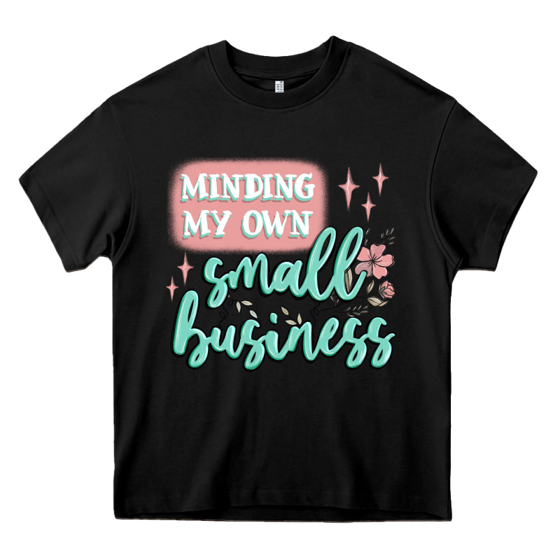 Minding My Own Small Business Heavy Core Tee by MaliasSmallBusiness | Teevron
