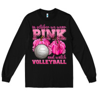 Black In October We Wear Pink and Watch Volleyball Long Sleeve Tee - texasbilliewilder