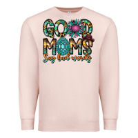 Good Moms Say Bad Words Premium Sweatshirt | Teevron