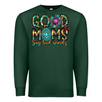Sports Green Good Moms Say Bad Words Premium Sweatshirt - CowhideDigitalArt