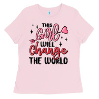 Bubblegum Pink this girl will change the world Ladies Tee - MaliasSmallBusiness