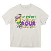 Cream if i'm not on the floor pour me one more Heavy Core Tee - MaliasSmallBusiness
