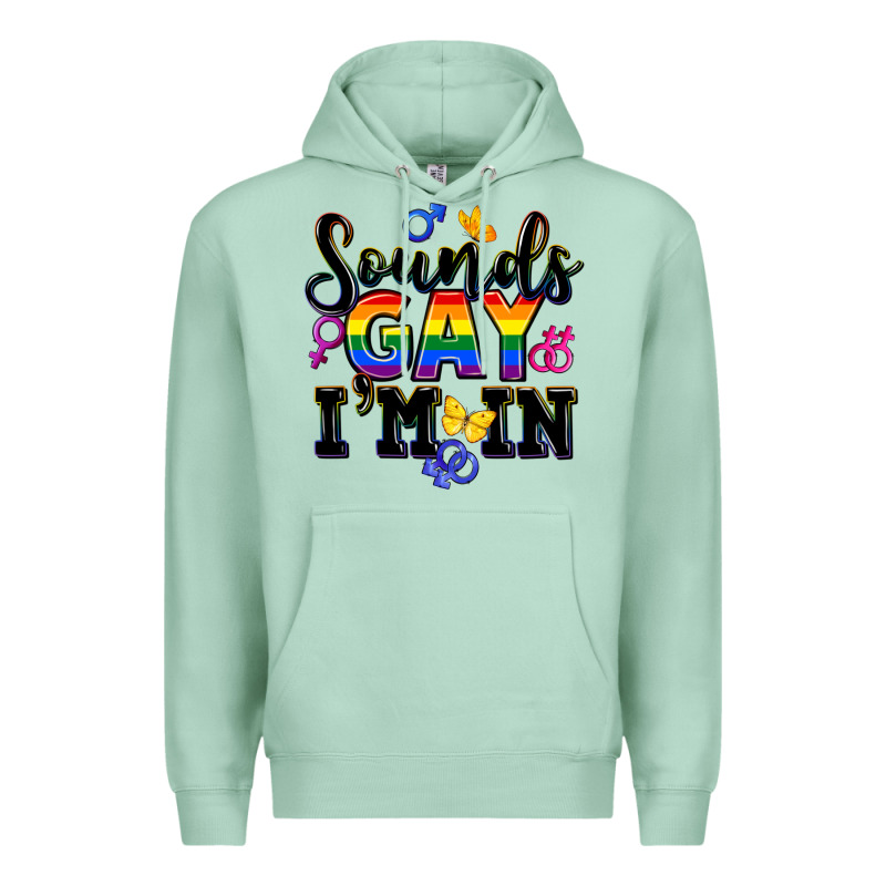Sounds Gay Im In Premium Hoodie by FaDigitalArtStudio | Teevron