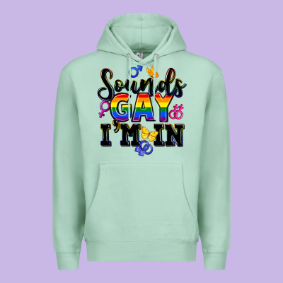 Sounds Gay Im In Premium Hoodie Designed By Fadigitalartstudio