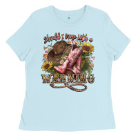 Baby Blue shouldve come with a warning boots  cowboy Ladies Tee - NancyCooperArtShop
