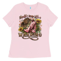 Bubblegum Pink shouldve come with a warning boots  cowboy Ladies Tee - NancyCooperArtShop