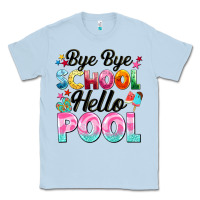 Dusty Blue bye bye school hello pool Classic Tee - BarkalooDesign