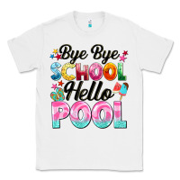 White bye bye school hello pool Classic Tee - BarkalooDesign