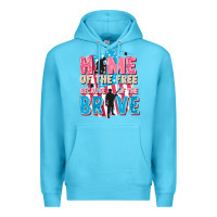 Home Of The Free Because Of The Brave Premium Hoodie | Teevron