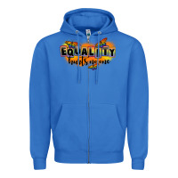 True Royal Equality hurts no one Zipper Hoodie - FaDigitalArtStudio