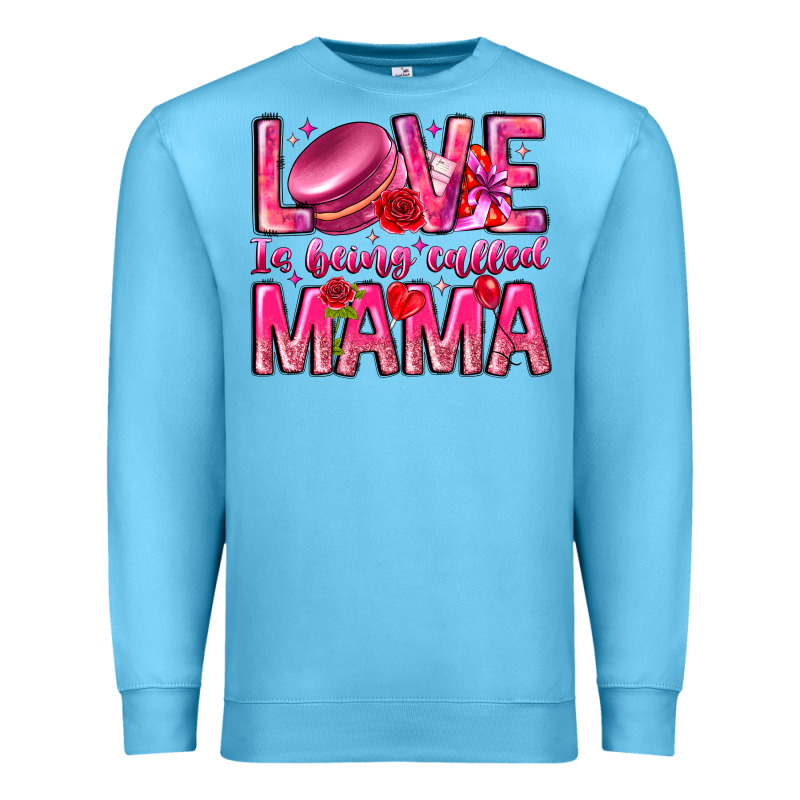 Love Is Being Called Mama Premium Sweatshirt by CowhideDigitalArt | Teevron