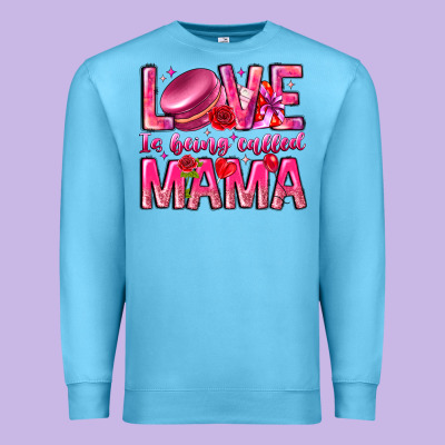 Love Is Being Called Mama Premium Sweatshirt Designed By Cowhidedigitalart