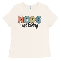 Bone nope not today Ladies Tee - MaliasSmallBusiness