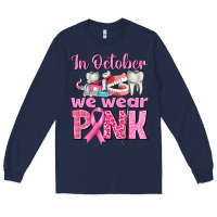 Navy In October We Wear Pink Breast Cancer Awareness Long Sleeve Tee - texasbilliewilder