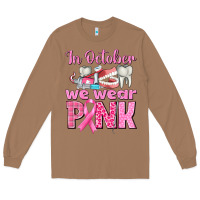 Toasted Coconut In October We Wear Pink Breast Cancer Awareness Long Sleeve Tee - texasbilliewilder