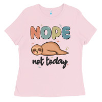 Bubblegum Pink nope not today Ladies Tee - MaliasSmallBusiness