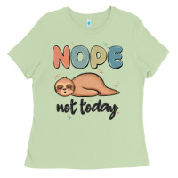 Nope Not Today Ladies Tee | Teevron