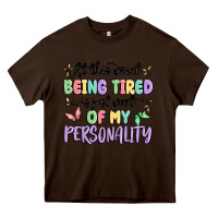 Chocolate Brown at this point being tired is just part of my perso Heavy Core Tee - MaliasSmallBusiness