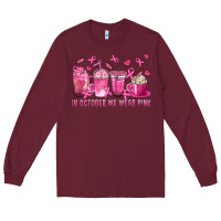 Burgundy In October We Wear Pink with Breast Cancer Coffee Long Sleeve Tee - texasbilliewilder