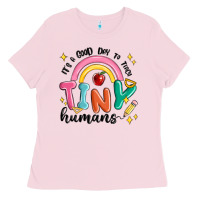 Bubblegum Pink its a good day to teach tiny humans Ladies Tee - MaliasSmallBusiness
