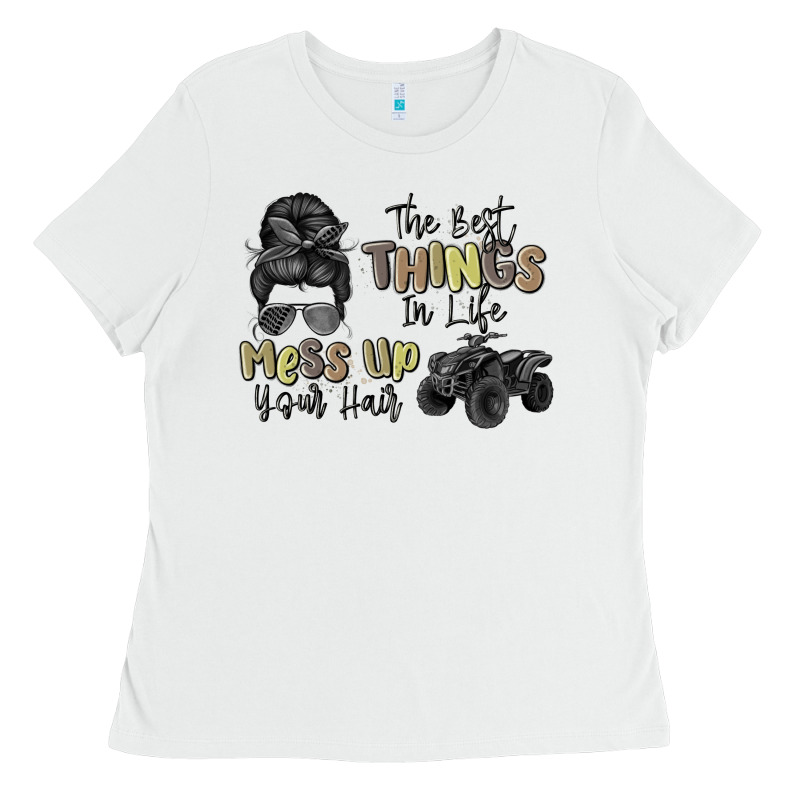 The Best Things In Life Mess Up Your Hair Ladies Tee by MaliasSmallBusiness | Teevron