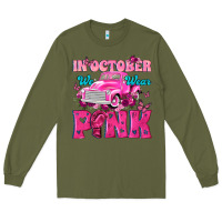 In October We Wear Pink Truck Long Sleeve Tee | Teevron