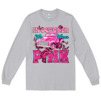 Moon Dust In October We Wear Pink Truck Long Sleeve Tee - texasbilliewilder