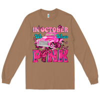 Toasted Coconut In October We Wear Pink Truck Long Sleeve Tee - texasbilliewilder