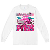 White In October We Wear Pink Truck Long Sleeve Tee - texasbilliewilder