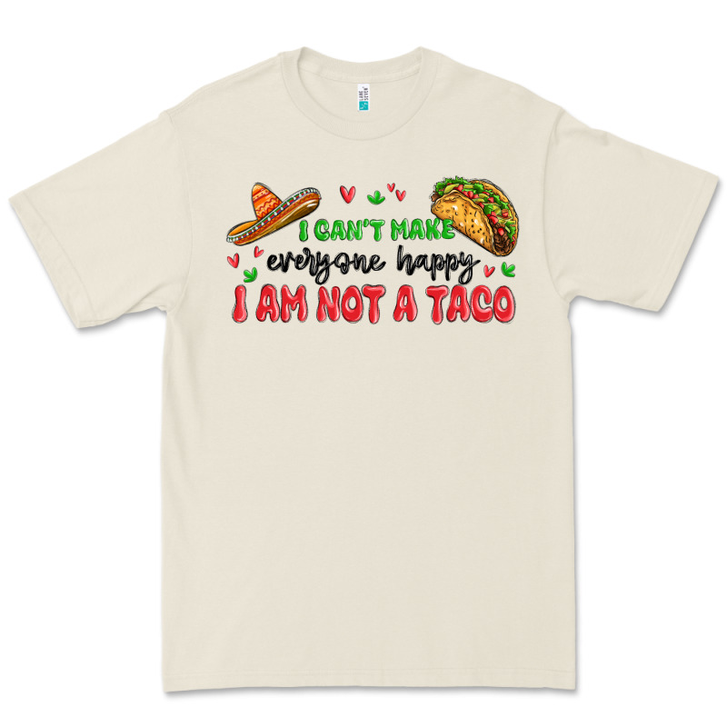 I Cant Make Everyone Happy I An Not A Taco Premium Tee by MaliasSmallBusiness | Teevron