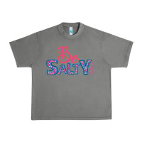 Tornado Be Salty Urban Heavy Tee - Bettercallsaul