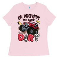 On Weekends We Wear Dirt Ladies Tee | Teevron