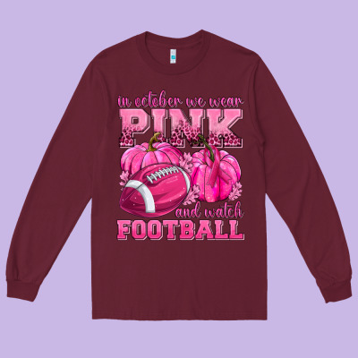 In October We Wear Pink Watch Football Long Sleeve Tee Designed By Texasbilliewilder
