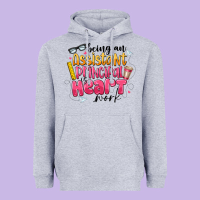 Being An Assistant Principal Is Heart Work Heavyweight Hoodie Designed By Cowhidedigitalart