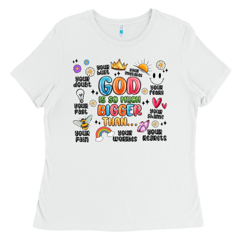 God Is So Much Bigger Than... Ladies Tee by MaliasSmallBusiness | Teevron