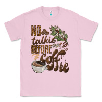 Bubblegum Pink no talkie before coffee Classic Tee - BarkalooDesign