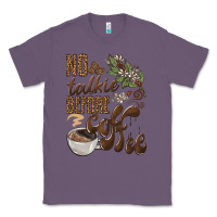Lavender no talkie before coffee Classic Tee - BarkalooDesign