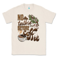 Natural no talkie before coffee Classic Tee - BarkalooDesign